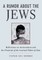 A Rumor about the Jews