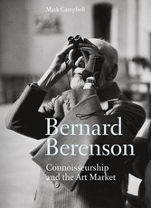 Bernard Berenson, Kenneth Clark and the Art Market