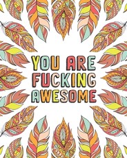 You Are Fucking Awesome