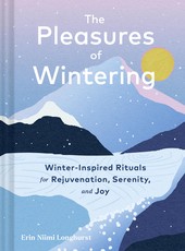 The Pleasures of Wintering