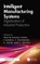 Intelligent Manufacturing Systems
