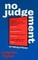 Oyler, L: No Judgement
