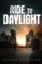 Ride to Daylight