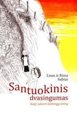 Santuokinis dvasingumas: kaip sukurti laimingą šeimą