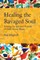 Healing the Ravaged Soul