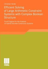 Efficient Solving of Large Arithmetic Constraint Systems with Complex Boolean Structure