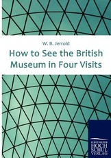 How to See the British Museum in Four Visits