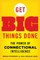 Get Big Things Done