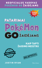 Patarimai Pokémon Go žaidėjams: kaip tapti žaidimo meistru