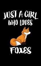 Just a Girl Who Loves Foxes