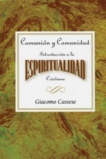 Comunión y comunidad: Introducción a la espiritualidad Cristiana AETH