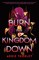 Burn the Kingdom Down