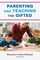 Parenting and Teaching the Gifted, 2nd Edition