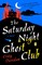 The Saturday Night Ghost Club