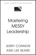 Mastering MESSY Leadership