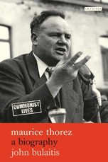 Maurice Thorez A Biography