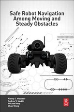 Safe Robot Navigation Among Moving and Steady Obstacles