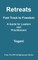 Retreats - Fast Track to Freedom - A Guide for Leaders and Practitioners