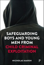 Safeguarding Boys and Young Men from Child Criminal Exploitation