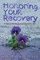 Honoring Your Recovery
