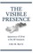 The Visible Presence