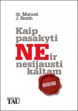 Kaip pasakyti Ne ir nesijausti kaltam