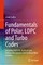 Fundamentals of Polar, LDPC and Turbo Codes