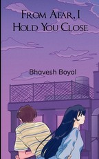 From Afar, I Hold You Close