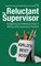 The Reluctant Supervisor
