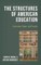 The Structures of American Education