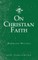 On Christian Faith