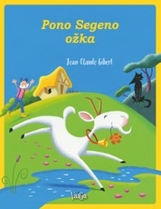 Pono Segeno ožka: pagal Alfonso Dodė pasaką Pono Segeno ožka: pagal Alfonso Dodė pasaką