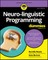Neuro-linguistic Programming For Dummies