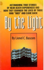 By The Light: Astonishing True Stories of Near Death Experiences