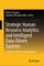 Strategic Human Resource Analytics and Intelligent Data-Driven Systems