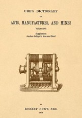 Ure's Dictionary of Arts, Manufactures and Mines; Volume IVa