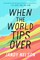 Nelson, J: When the World Tips Over