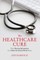 The Healthcare Cure