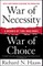 War of Necessity, War of Choice