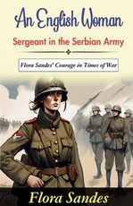 An English Woman-Sergeant in the Serbian Army