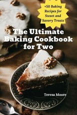 The Ultimate Baking Cookbook for Two