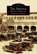 Springs: Resort Towns of Sonoma Valley