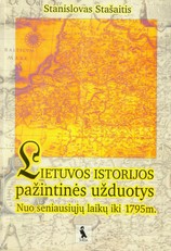 Lietuvos istorijos pažintinės užduotys. Nuo seniausiųjų laikų iki 1795 m.