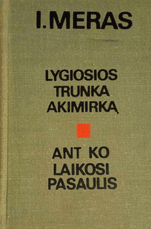 Lygiosios trunka akimirką. Ant ko laikosi pasaulis