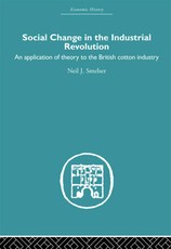 Smelser, N: Social Change in the Industrial Revolution