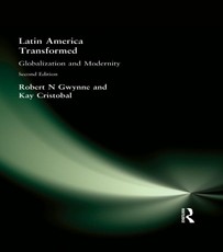 Gwynne, R: Latin America Transformed