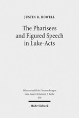 The Pharisees and Figured Speech in Luke-Acts