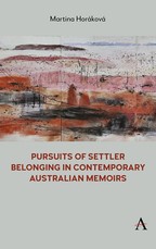 Pursuits of Settler Belonging in Australian Post-Millennial Memoirs