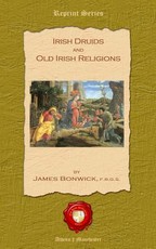 Irish Druids and Old Irish Religions