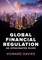 Global Financial Regulation: An Opinionated Guide